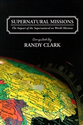 Supernatural Missions by Randy Clark