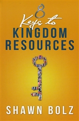 8 Keys to Kingdom Resources by Shawn Bolz