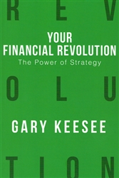 Your Financial Revolution: The Power of Strategy by Gary Keesee