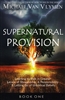 Supernatural Provision Book 1 by Michael Van Vlymen