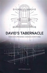 David's Tabernacle by Matthew Lilley