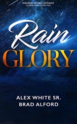 Rain Glory by Brad Alford and Alex White Sr