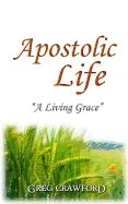 Apostolic Life by Greg Crawford
