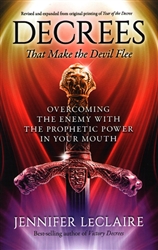 Decrees That Make the Devil Flee by Jennifer LeClaire