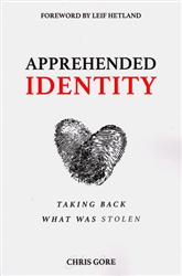Apprehended Identity by Chris Gore
