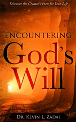 Encountering God's Will by Kevin Zadai