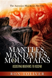Mantles, Mandates, & Mountains by Ron Toliver