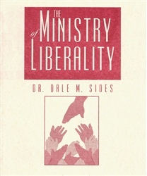 Ministry Of Liberality by Dale Sides