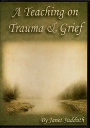 Teaching on Trauma & Grief by Janet Sudduth