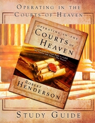 Operating in the Courts of Heaven Study Guide by Robert Henderson