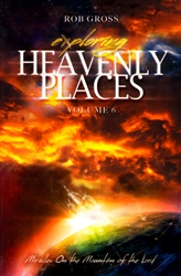 Exploring Heavenly Places Volume 6 by Rob Gross