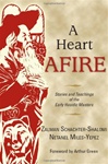 A Heart Afire: Stories and Teachings of the Early Hasidic Masters