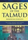 Sages of the Talmud: The Lives, Sayings and Stories of 400 Rabbinic Masters