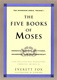 Five Books of Moses: Genesis, Exodus, Leviticus, Numbers, Deuteronomy (The Schocken Bible)