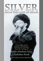 Silver From The Land Of Israel by Rav Abraham Kook