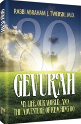 Gevurah My Life, Our World, and the Adventure of Reaching 80