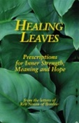 Healing Leaves: Prescriptions for Inner Strength, Meaning and Hope