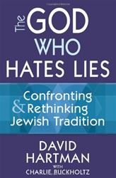 The God Who Hates Lies: Confronting and Rethinking Jewish Tradition