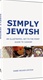 Simply Jewish An Illustrated, Get-to-the-Point Guide to Judaism