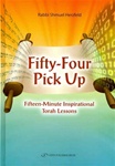 Fifty-Four Pick Up: Fifteen Minute Inspirational Torah Lessons