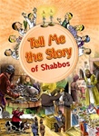 Tell Me the Story of Shabbos
