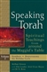 Speaking Torah, Volume 2: Spiritual Teachings from around the Maggid's Table