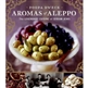 Aromas of Aleppo: The Legendary Cuisine of Syrian Jews