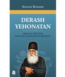 Derash Yehonatan: Around the Year with Rav Yehonatan Eybeshitz