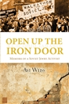 Open Up the Iron Door: Memoirs of a Soviet Jewry Activist Rabbi