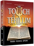 The Touch of Tehillim: Stories and Insights on the Psalms of David Hamelech