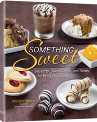 Something Sweet: Desserts, Baked Goods, and Treats for Every Occasion