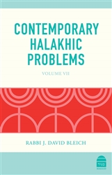 Contemporary Halakhic Problems: Volume VII