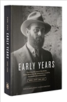 Early Years: The Formative years of the Rebbe, Rabbi Menachem M. Schneerson