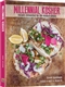 Millennial Kosher: Recipes Reinvented for the Modern Palate