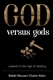 God Versus Gods: Judaism in the Age of Idolatry