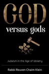 God Versus Gods: Judaism in the Age of Idolatry