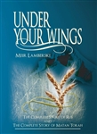 Under Your Wings: The Complete Story of Rus and The Complete Story of Matan Torah