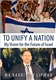 To Unify a Nation: My Vision for the Future of Israel