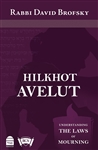 Hilkhot Avelut: Understanding the Laws of Mourning