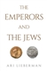 The Emperors and the Jews