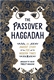 The Passover Haggadah: An Ancient Story for Modern Times