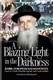 A Blazing Light in the Darkness: Rabbi Avrohom Kalmanowitz