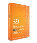 39 Things You Can Do on Shabbos