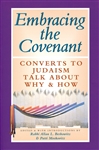 Embracing the Covenant: Converts to Judaism Talk About Why & How