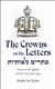 The Crowns on the Letters: Essays on the Aggada and the Lives of the Sages