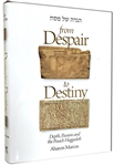 From Despair to Destiny: Depth Passion and the Pesach Haggadah