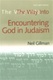 The Way Into Encountering God in Judaism