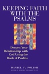 Keeping Faith With the Psalms: Deepen Your Relationship With God Using the Book of Psalms