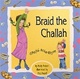 Braid the Challah - A Playful Action Rhyme