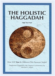 The Holistic Haggadah: How Will You Be Different This Passover Night